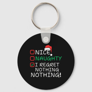 Nice Naughty I bedaure Nothing Christmas List Sant Schlüsselanhänger