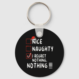 Nice Naughty I bedaure Nothing Christmas List Sant Schlüsselanhänger