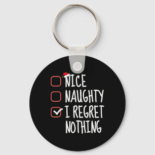 Nice Naughty I bedaure Nothing Christmas List Sant Schlüsselanhänger
