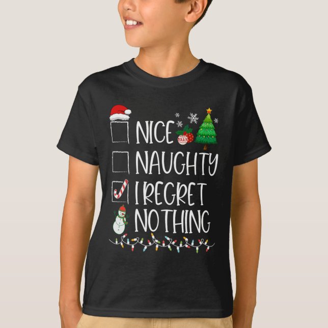 Nice Naughty I bedaure Nothing Christmas List Sant T-Shirt (Vorderseite)