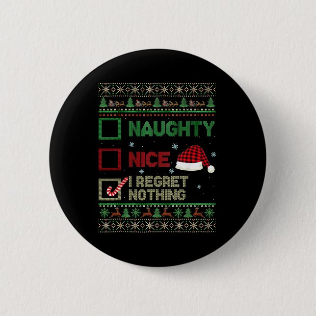 Nice Naughty I Bedret Nothing Ugly Sweater Christm Button (Vorderseite)