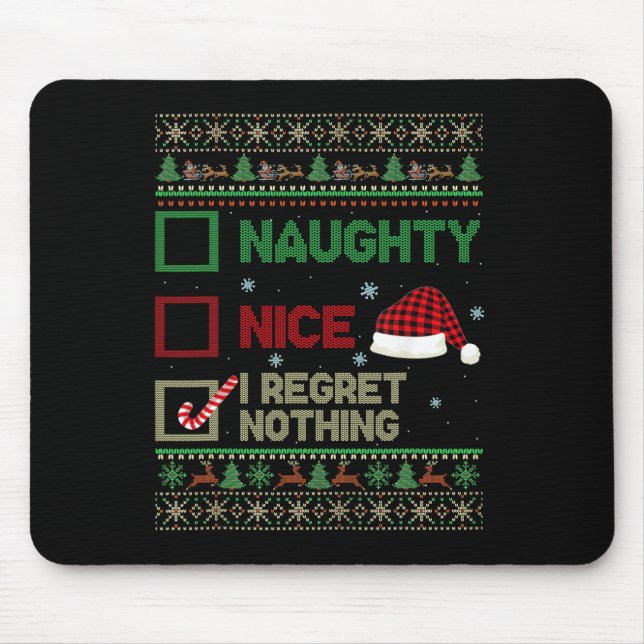 Nice Naughty I Bedret Nothing Ugly Sweater Christm Mousepad (Vorne)