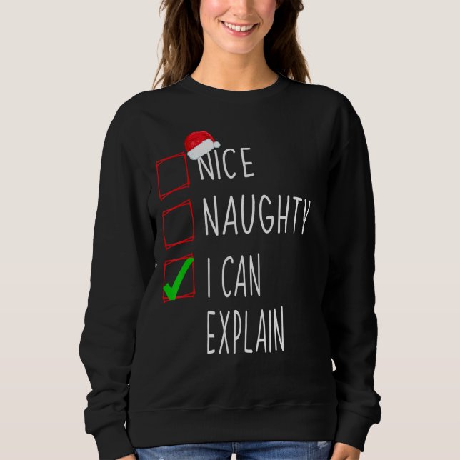Nice Naughty I can erklären Xmax Weihnachten Sweatshirt (Vorderseite)
