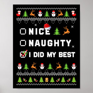 Nice Naughty I did my Best Ugly Sweater Santa Chri Poster