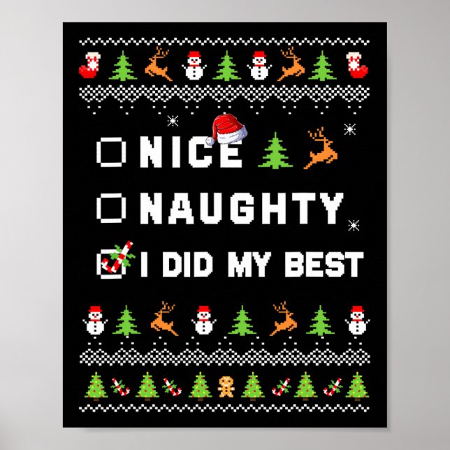 Nice Naughty I did my Best Ugly Sweater Santa Chri Poster (Vorne)