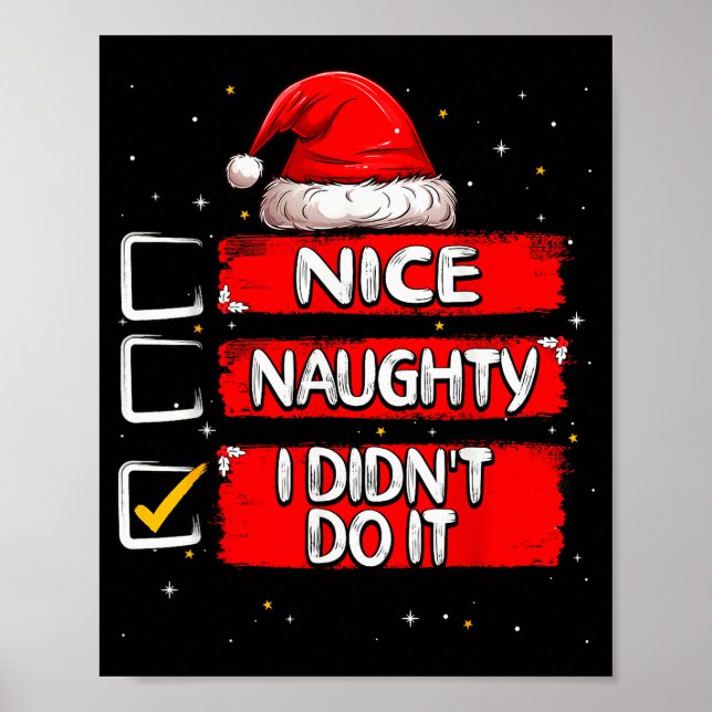 Nice Naughty I Didn't Do It Christmas List Santa C Poster (Vorne)