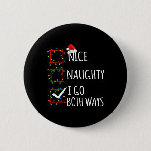 Nice Naughty I go Beide Arten Weihnachtsliste Sant Button