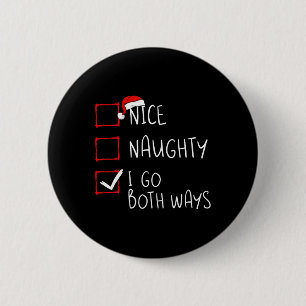 Nice Naughty I Go Beide Wege Weihnachtsliste Xmas Button