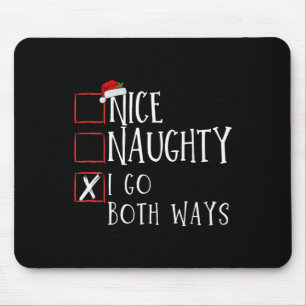 Nice Naughty I Go Beide Wege Weihnachtsliste Xmas Mousepad