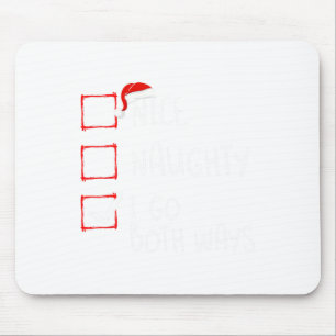 Nice Naughty I Go Beide Wege Weihnachtsliste Xmas Mousepad