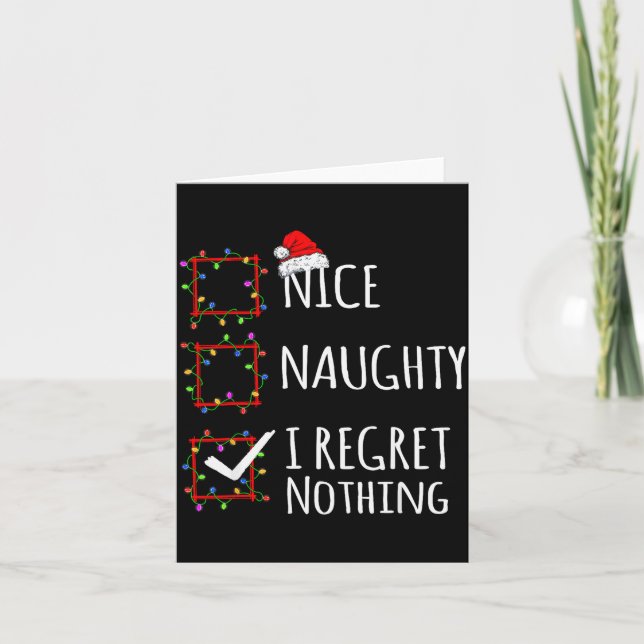 Nice Naughty I Regret Nothing Christmas List Funny Karte (Vorderseite)