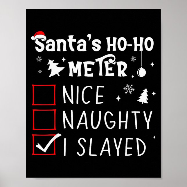 Nice Naughty I Slayed Christmas List Slaying Slay  Poster (Vorne)