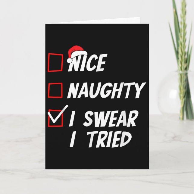 Nice Naughty I Swear I Tried Christmas Family Xmas Karte (Vorderseite)