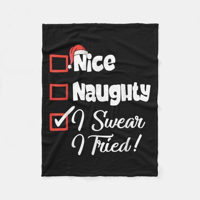 Nice Naughty I Swear I Tried Christmas Funny  Fleecedecke (Vorderseite)