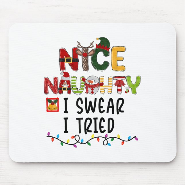 Nice Naughty I Swear I Tried Christmas List Family Mousepad (Vorne)