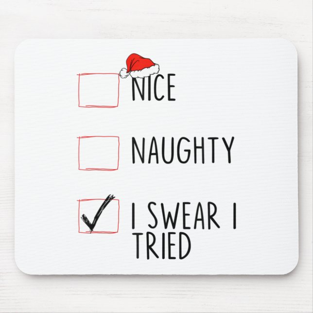Nice Naughty I Swear I Tried Christmas List Xmas S Mousepad (Vorne)