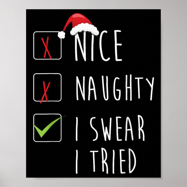Nice Naughty I Swear I Tried Christmas List Xmas S Poster (Vorne)