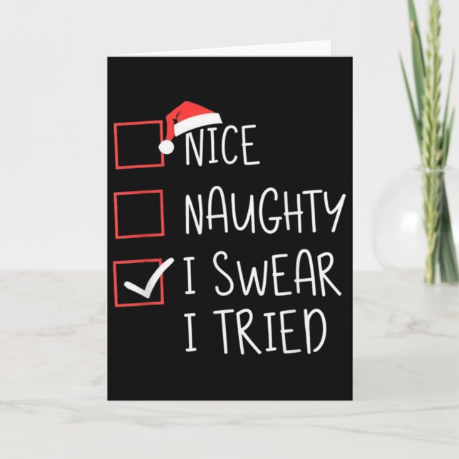 Nice Naughty I Swear I Tried Christmas Santa Claus Karte (Vorderseite)