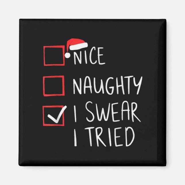 Nice Naughty I Swear I Tried Christmas Santa Claus Magnet (Vorne)