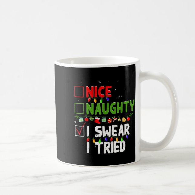 Nice Naughty I Swear I Tried Family Xmas Funny Chr Kaffeetasse (Rechts)