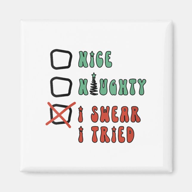 Nice Naughty I Swear I Tried Funny Christmas Check Magnet (Vorne)