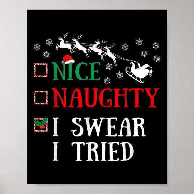 Nice Naughty I Swear I Tried Funny Christmas Joke  Poster (Vorne)