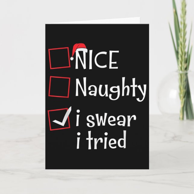 Nice Naughty I Swear I Tried Funny Santa Christmas Karte (Vorderseite)