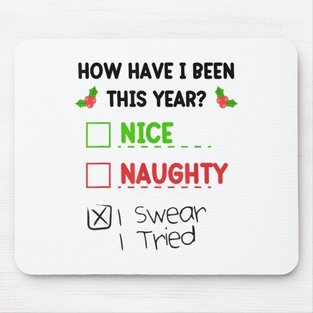 Nice Naughty I Swear I Tried List Funny Christmas  Mousepad (Vorne)