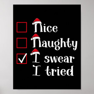Nice Naughty I Swear I Tried Niedliche Weihnachten Poster