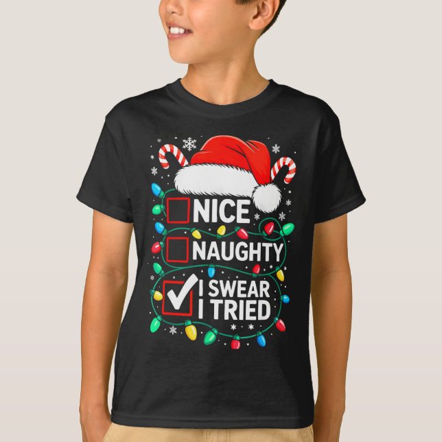 Nice Naughty I Swear I Tried Shirt Funny Christmas (Vorderseite)