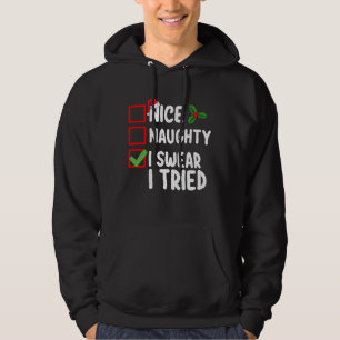 Nice Naughty I Sweet I Tried Christmas List Hoodie
