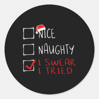 Nice Naughty I Sweet I Tried Funny Christmas List Runder Aufkleber