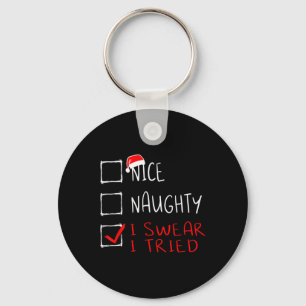Nice Naughty I Sweet I Tried Funny Christmas List Schlüsselanhänger