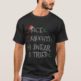 Nice Naughty I Sweet I Tried Funny Christmas List T-Shirt