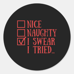 Nice Naughty I Sweet I Tried Funny Xmas Runder Aufkleber