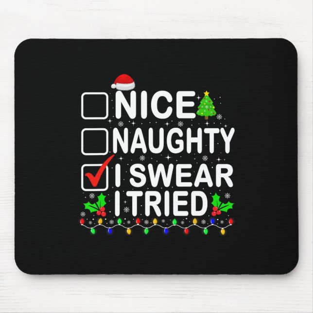 Nice Naughty I Sweet I Tried Weihnachten Weihnacht Mousepad (Vorne)