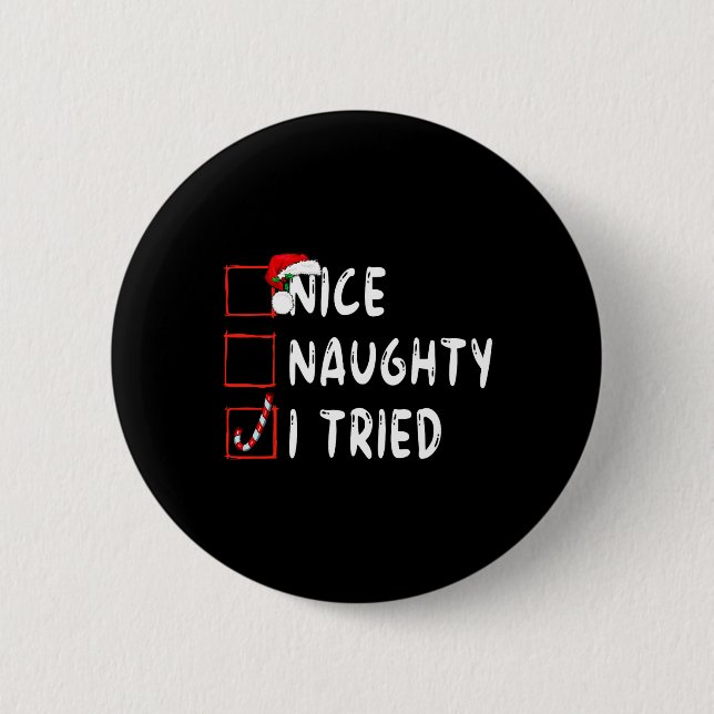 Nice Naughty I Triday Xmas Funny Weihnachten Button (Vorderseite)