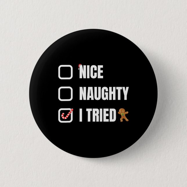 Nice Naughty I Tried Button (Vorderseite)