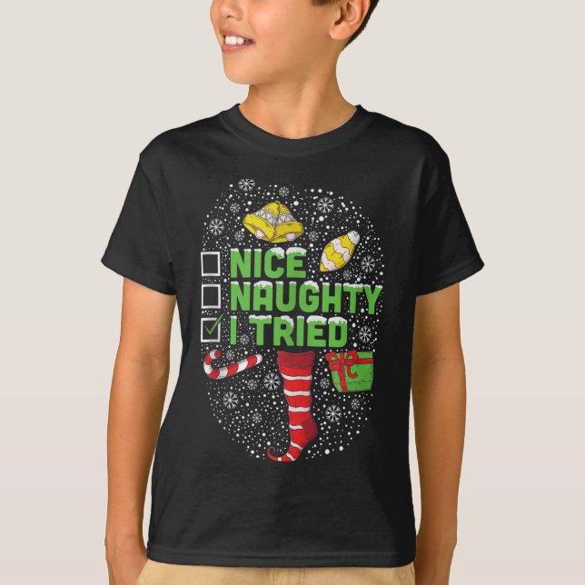Nice Naughty I Tried Christmas Humor Xmas Clothing T-Shirt (Vorderseite)