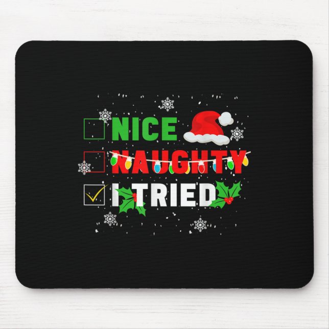 Nice Naughty I Tried Christmas Joke December Famil Mousepad (Vorne)