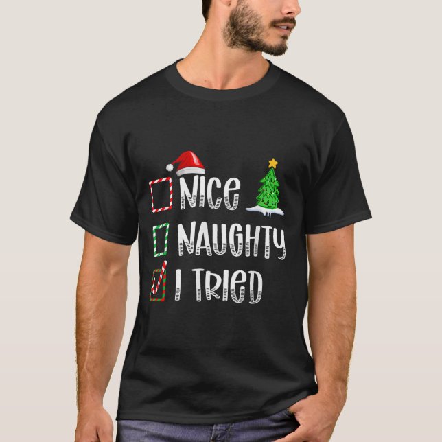 Nice Naughty I Tried Christmas List Funny Xmas  T-Shirt (Vorderseite)