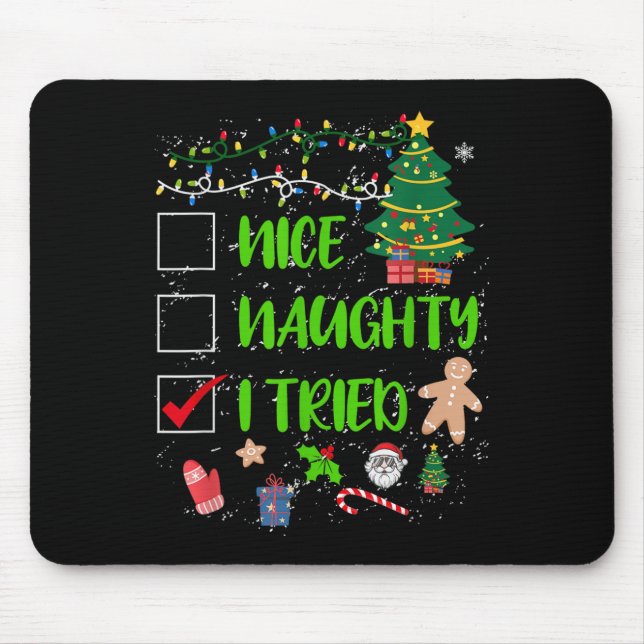 Nice Naughty I Tried Christmas List Men Women Kids Mousepad (Vorne)