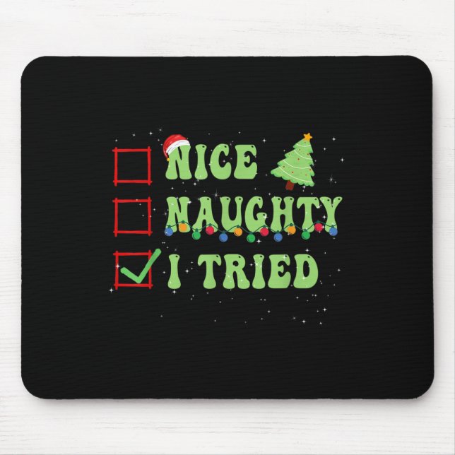 Nice Naughty I Tried Christmas List Santa Claus  Mousepad (Vorne)