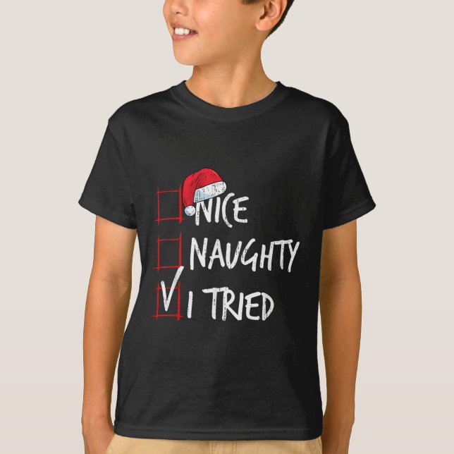 Nice Naughty I Tried Christmas List Santa Costume  T-Shirt (Vorderseite)
