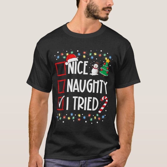 Nice Naughty I Tried Christmas List Santa Costume  T-Shirt (Vorderseite)