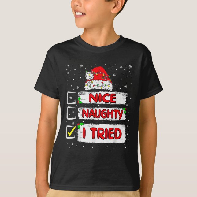 Nice Naughty I Tried Christmas List Xmas Santa Cla T-Shirt (Vorderseite)