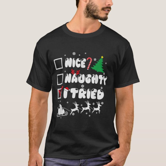 Nice Naughty I Tried Funny Christmas 2022  T-Shirt (Vorderseite)