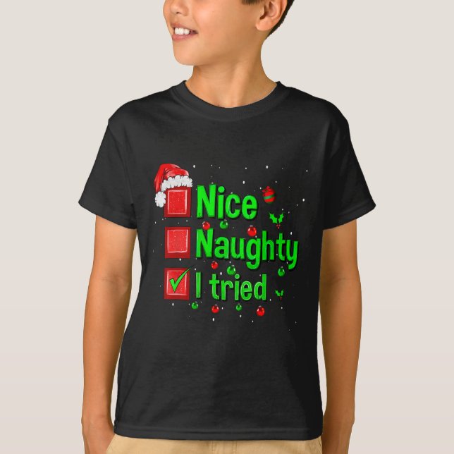 Nice Naughty I Tried Funny Christmas Family Matchi T-Shirt (Vorderseite)