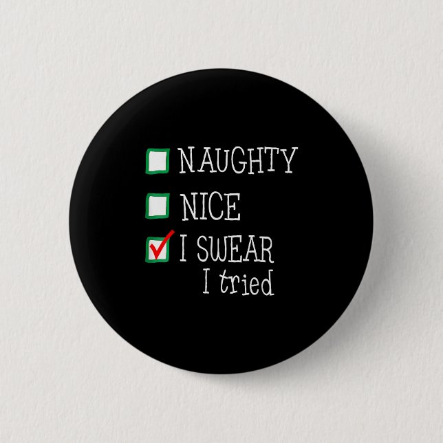 Nice Naughty I Tried Funny Christmas Family Pajama Button (Vorderseite)