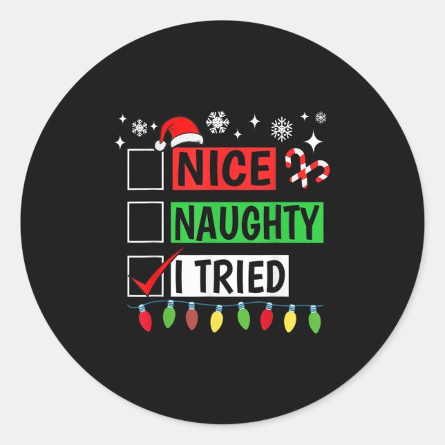 Nice Naughty I Tried Funny Christmas Holiday Famil Runder Aufkleber (Vorderseite)